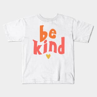 be kind Kids T-Shirt